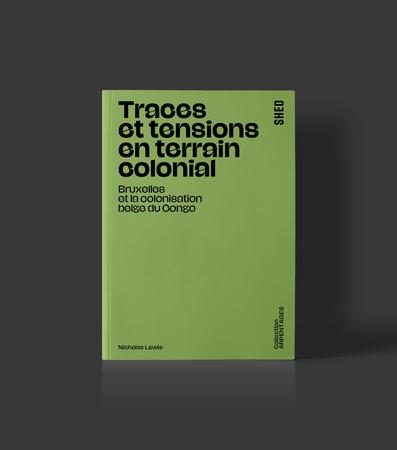 Traces et tensions en terrain colonial